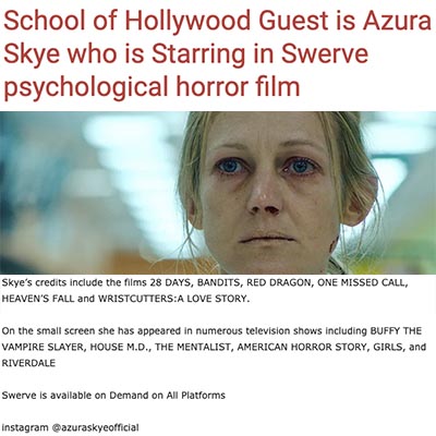 School of Hollywood Guest is Azura Skye who is Starring in Swerve psychological horror film
